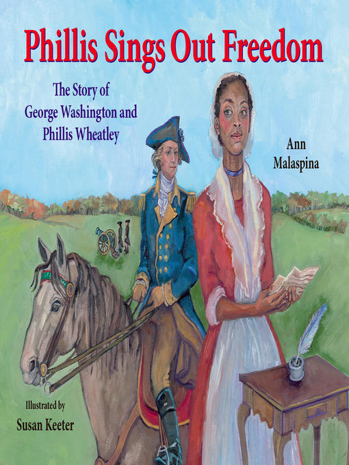 Title details for Phillis Sings Out Freedom by Ann Malaspina - Available